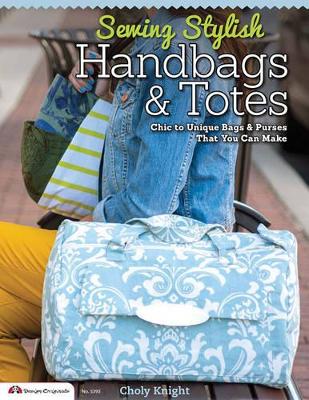 Sewing Stylish Handbags & Totes book