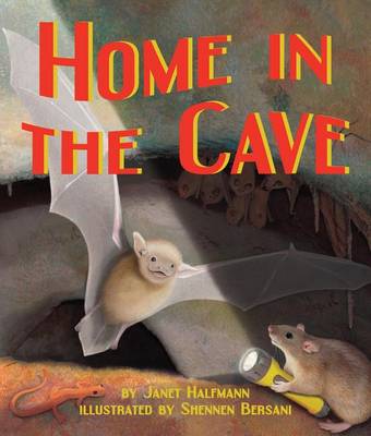 Home in the Cave by Janet Halfmann