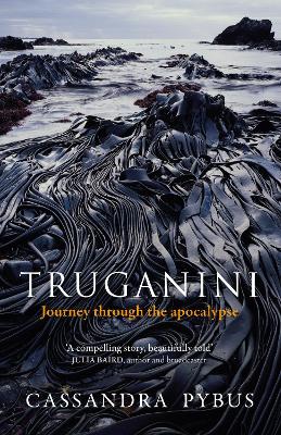 Truganini: Journey through the apocalypse book