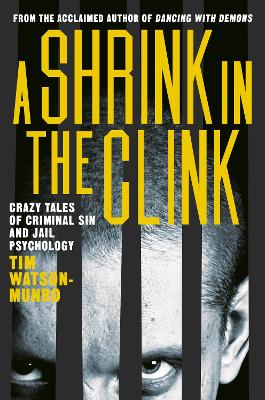 A Shrink in the Clink by Tim Watson-Munro