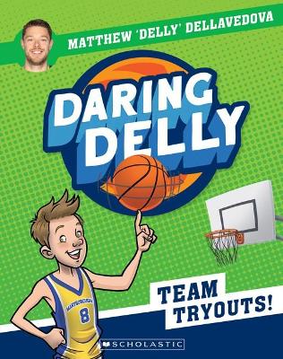 Team Tryouts (Daring Delly #1) by Matthew Dellavedova