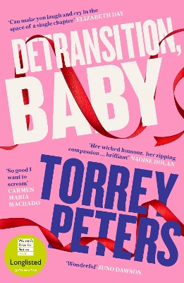 Detransition, Baby: Longlisted for the Women's Prize 2021 and Top Ten The Times Bestseller by Torrey Peters