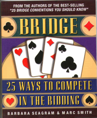 Bridge: 25 Ways to Compete in the Bidding book