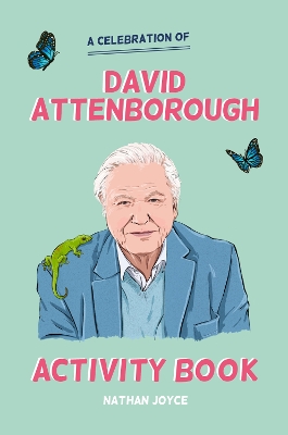 A Celebration of David Attenborough: The Activity Book book