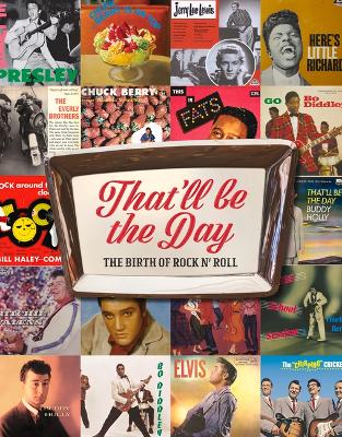 That'll Be the Day: The Birth of Rock N' Roll book