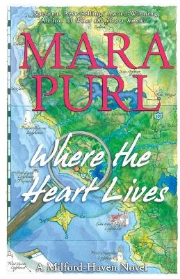 Where the Heart Lives: A Milford-Haven Novel book