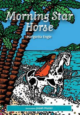 Morning Star Horse by MS Margarita Engle