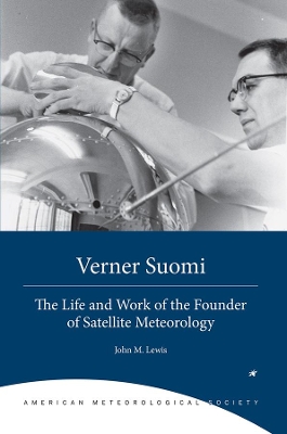 Verner Suomi - The Life and Work of the Founder of Satellite Meteorology book