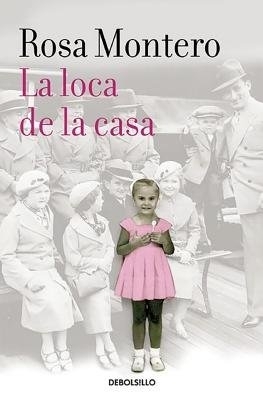 La loca de la casa / The Crazed Woman Inside Me book
