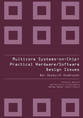 Multicore Systems On-chip: Practical Software/hardware Design book