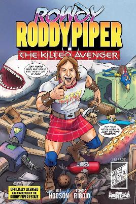 Rowdy Roddy Piper: The Kilted Avenger book