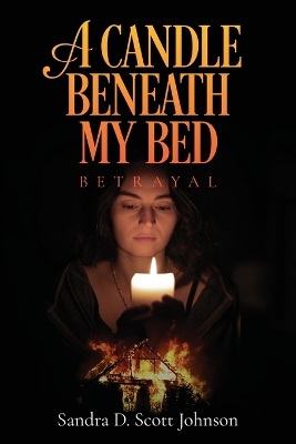 A Candle Beneath My Bed: Betrayal book