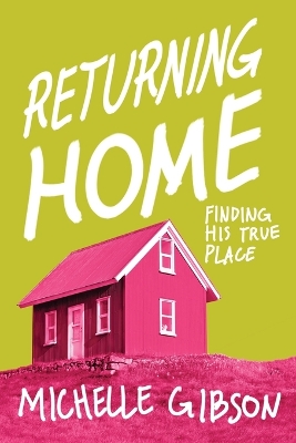 Returning Home: Finding His True Place book