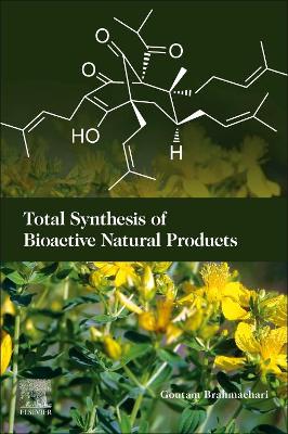 Total Synthesis of Bioactive Natural Products book