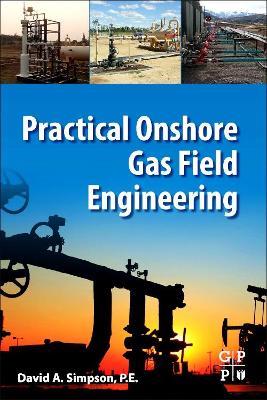 Practical Onshore Gas Field Engineering book