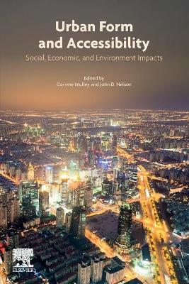 Urban Form and Accessibility: Social, Economic, and Environment Impacts book