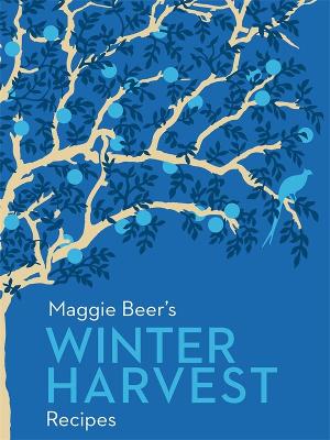 Maggie Beer's Winter Harvest Recipes by Maggie Beer