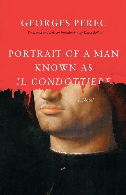 Portrait of a Man Known as Il Condottiere by Georges Perec