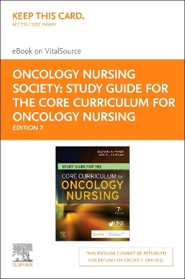 Study Guide for the Core Curriculum for Oncology Nursing - Elsevier eBook on Vitalsource (Retail Access Card): Study Guide for the Core Curriculum for Oncology Nursing - Elsevier eBook on Vitalsource (Retail Access Card) by Oncology Nursing Society
