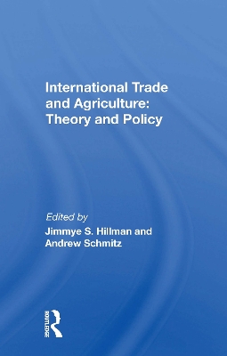 International Trade And Agriculture: Theory And Policy by Jimmye S. Hillman