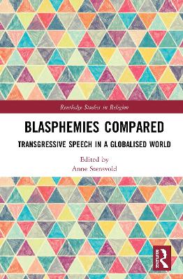 Blasphemies Compared: Transgressive Speech in a Globalised World book