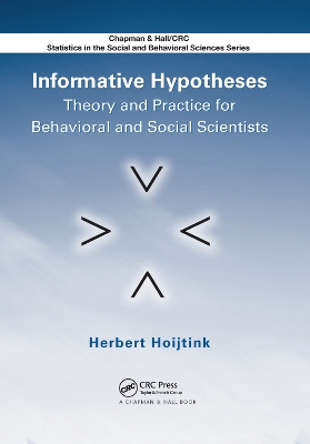 Informative Hypotheses: Theory and Practice for Behavioral and Social Scientists book