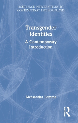 Transgender Identities: A Contemporary Introduction by Alessandra Lemma