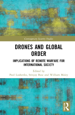 Drones and Global Order: Implications of Remote Warfare for International Society by Paul Lushenko