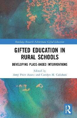 Gifted Education in Rural Schools: Developing Place-Based Interventions book