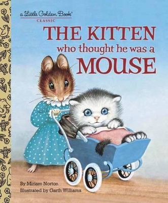 Kitten Who Thought He Was a Mouse book