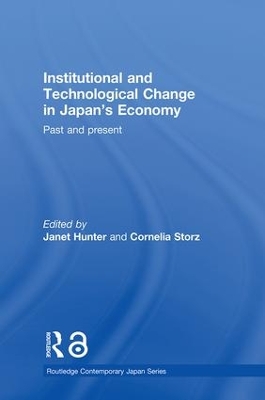 Institutional and Technological Change in Japan's Economy by Janet Hunter