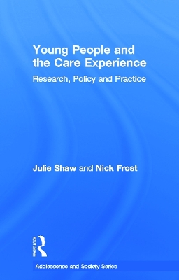 Young People and the Care Experience by Julie Shaw