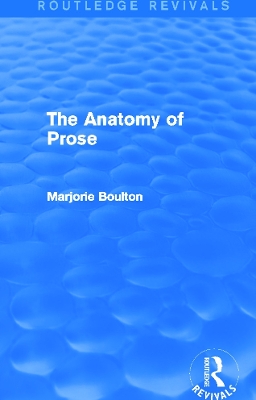The Anatomy of Prose by Marjorie Boulton