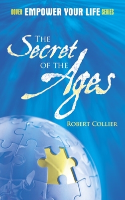 Secret of the Ages by Robert Collier