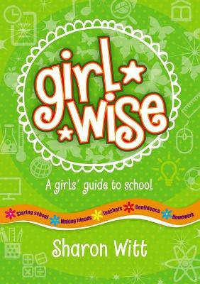 Girl Wise: a girl's guide to school book