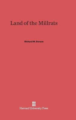 Land of the Millrats by Richard M. Dorson