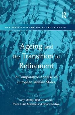 Ageing and the Transition to Retirement by Bert De Vroom