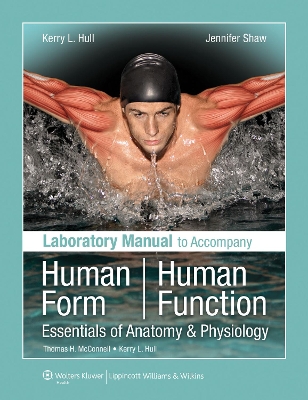 Laboratory Manual to Accompany Human Form, Human Function by Kerry L. Hull