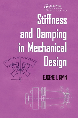 Stiffness and Damping in Mechanical Design by Eugene Rivin