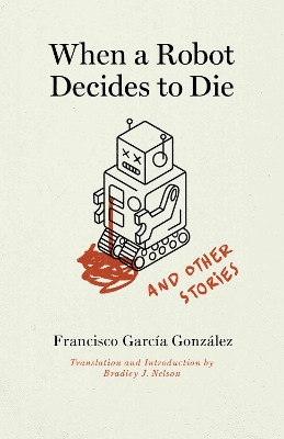 When a Robot Decides to Die and Other Stories book