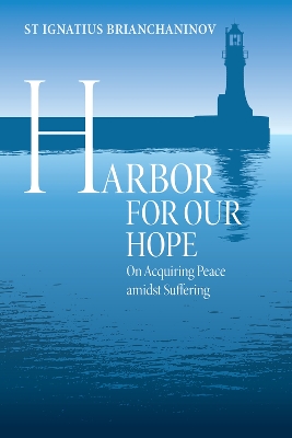 Harbor for Our Hope: On acquiring Peace Amidst Suffering book