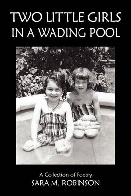 Two Little Girls in a Wading Pool (a Collection of Poetry) book