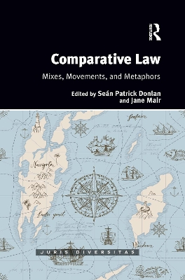 Comparative Law: Mixes, Movements, and Metaphors by Sean Patrick Donlan