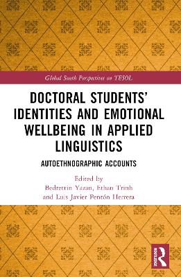 Doctoral Students’ Identities and Emotional Wellbeing in Applied Linguistics: Autoethnographic Accounts book