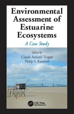 Environmental Assessment of Estuarine Ecosystems by Claude Amiard-Triquet