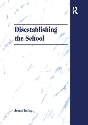 Disestablishing the School by James Tooley