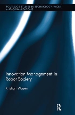 Innovation Management in Robot Society by Kristian Wasén