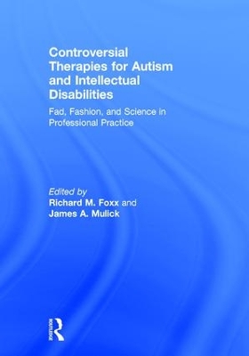 Controversial Therapies for Autism and Intellectual Disabilities by Richard M. Foxx