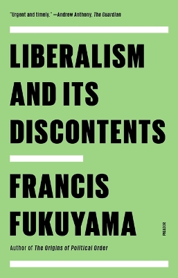 Liberalism and Its Discontents by Francis Fukuyama