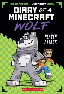 Player Attack (Diary of a Minecraft Wolf #1) book